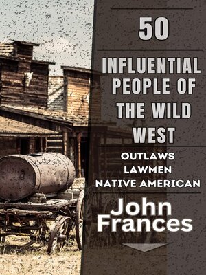 cover image of 50 Influential People of the Wild West